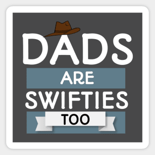 Dads are swifties too. Sticker